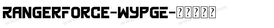 RangerForce-WypGE字体转换