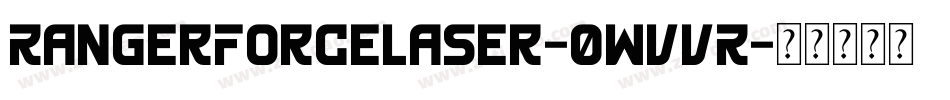 RangerForceLaser-0WvVR字体转换