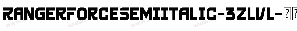 RangerForceSemiItalic-3zlVL字体转换