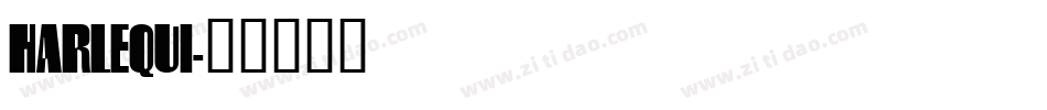 HARLEQUI字体转换