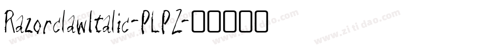 RazorclawItalic-PLPZ字体转换