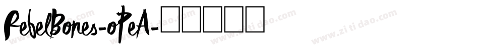 RebelBones-oPeA字体转换