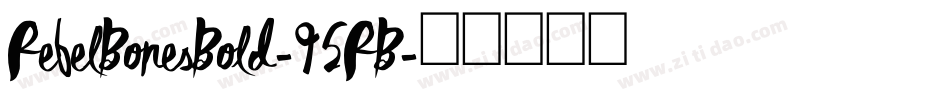 RebelBonesBold-95RB字体转换