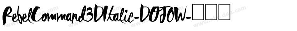 RebelCommand3DItalic-DOJ0W字体转换