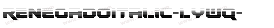 RenegadoItalic-lywq字体转换