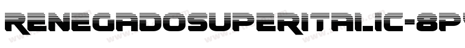 RenegadoSuperItalic-8pVA字体转换