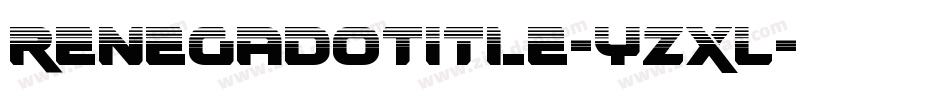 RenegadoTitle-YZxL字体转换