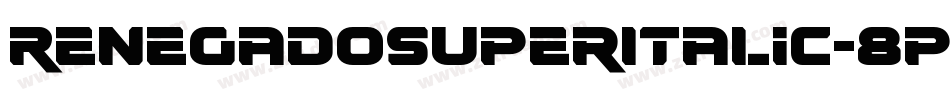 RenegadoSuperItalic-8pVA字体转换