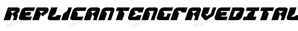 ReplicantEngravedItalic-Yz33L字体转换 ReplicantEngravedItalic-Yz33L字体转换