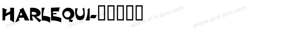HARLEQUI字体转换