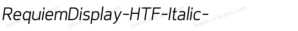 RequiemDisplay-HTF-Italic字体转换
