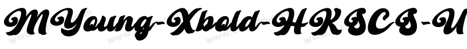 MYoung-Xbold-HKSCS-U字体转换