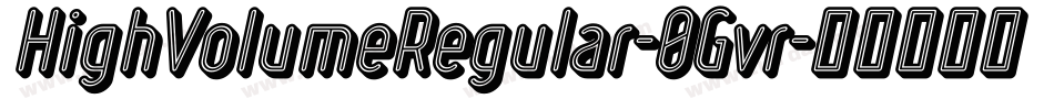 HighVolumeRegular-0Gvr字体转换