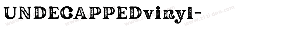 UNDECAPPEDvinyl字体转换
