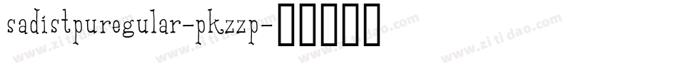 SadistpuRegular-PKZZP字体转换