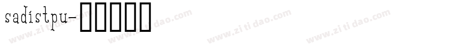 sadistpu字体转换