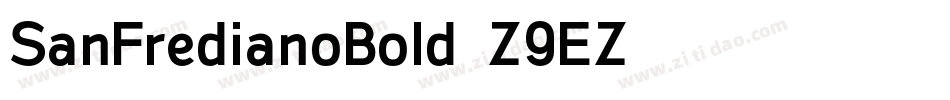 SanFredianoBold-Z9EZ字体转换 SanFredianoBold-Z9EZ字体转换