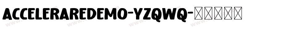 AccelerareDemo-YzqWq字体转换
