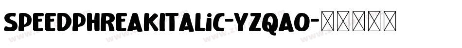 SpeedPhreakItalic-YzqAo字体转换