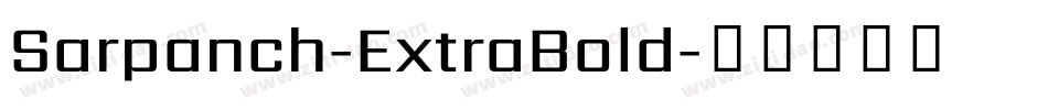 Sarpanch-ExtraBold字体转换