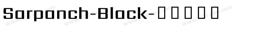 Sarpanch-Black字体转换