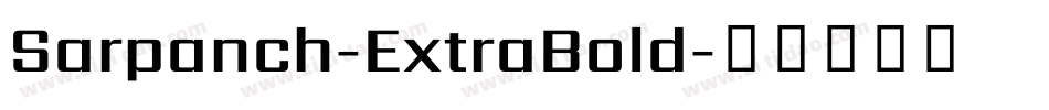 Sarpanch-ExtraBold字体转换