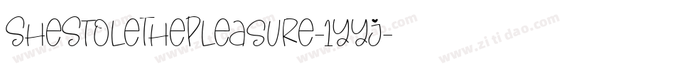 SheStoleThePleasure-1yyj字体转换