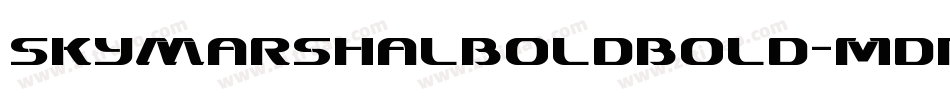 SkyMarshalBoldBold-mdPm字体转换 SkyMarshalBoldBold-mdPm字体转换