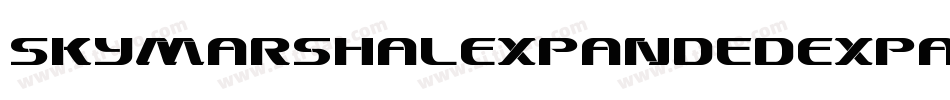 SkyMarshalExpandedExpanded-XpZP字体转换 SkyMarshalExpandedExpanded-XpZP字体转换
