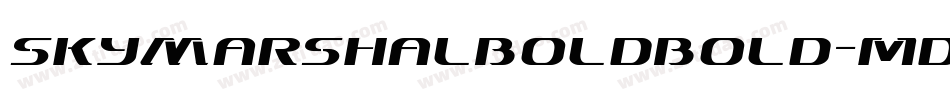 SkyMarshalBoldBold-mdPm字体转换 SkyMarshalBoldBold-mdPm字体转换