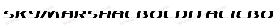 SkyMarshalBoldItalicBoldItalic-dYOV字体转换 SkyMarshalBoldItalicBoldItalic-dYOV字体转换