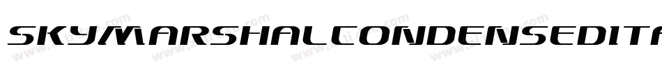 SkyMarshalCondensedItalicCondensedItalic-LgJ5字体转换 SkyMarshalCondensedItalicCondensedItalic-LgJ5字体转换