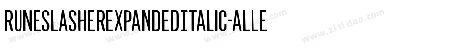 RuneSlasherExpandedItalic-ALLED字体转换