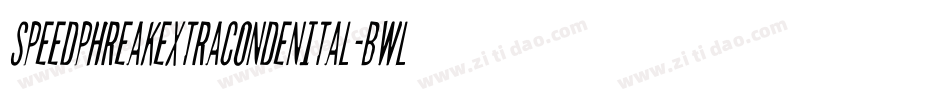 SpeedPhreakExtraCondenItal-BWLqV字体转换 SpeedPhreakExtraCondenItal-BWLqV字体转换