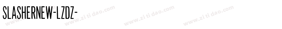 SlasherNew-LZdZ字体转换