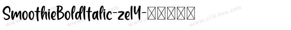 SmoothieBoldItalic-ze14字体转换