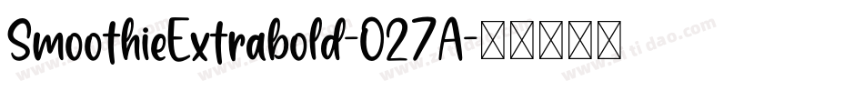 SmoothieExtrabold-O27A字体转换