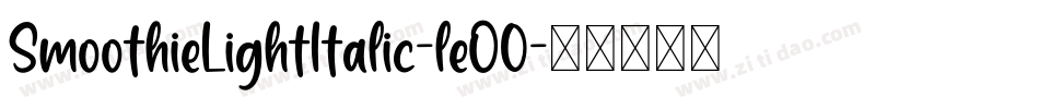 SmoothieLightItalic-leO0字体转换
