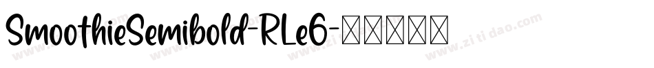 SmoothieSemibold-RLe6字体转换