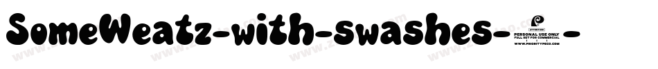 SomeWeatz-with-swashes-1字体转换