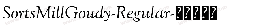 SortsMillGoudy-Regular字体转换