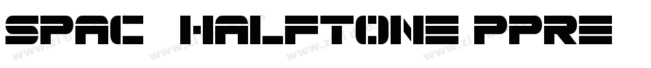 Spac3Halftone-PPrE字体转换