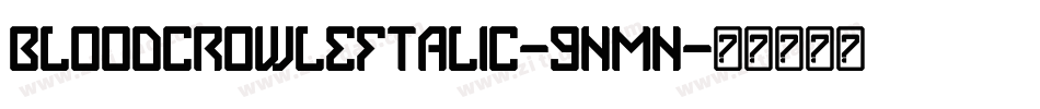 BloodCrowLeftalic-9nmn字体转换