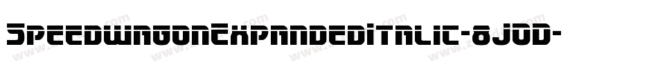 SpeedwagonExpandedItalic-8JOD字体转换 SpeedwagonExpandedItalic-8JOD字体转换