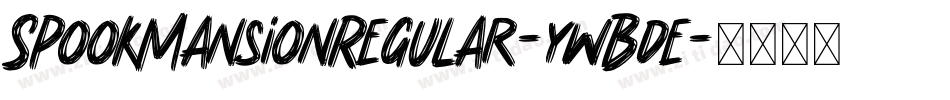SpookMansionRegular-ywBde字体转换