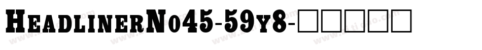 HeadlinerNo45-59y8字体转换