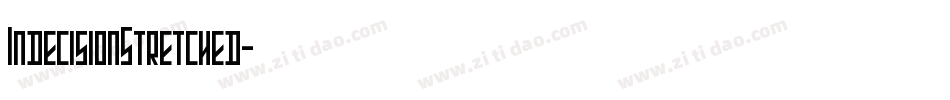 IndecisionStretched字体转换
