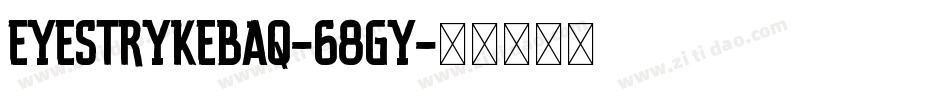 EyeStrykeBaq-68gY字体转换
