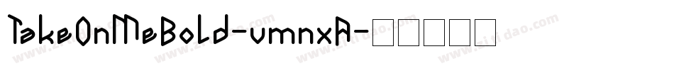 TakeOnMeBold-vmnxA字体转换
