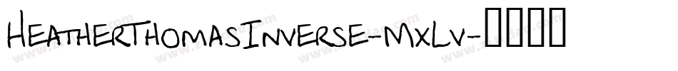 HeatherThomasInverse-MxLv字体转换